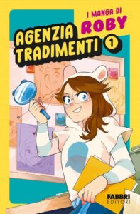 Agenzia tradimenti. I manga di Roby (Vol. 1) - Spannende Manga-Unterhaltung für Kinder ab 8 Jahren