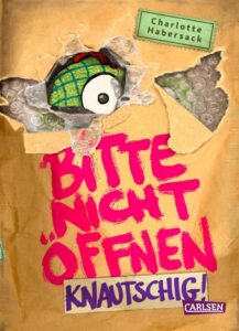 Bitte nicht öffnen 9: Knautschig!: Das lustige Kinderbuch für 8-jährige, das die Suche nach einem vermissten Kuscheltier spannend macht