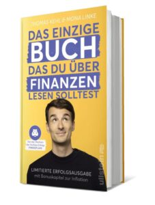 Das einzige Buch, das du über Finanzen lesen solltest: Limitierte Erfolgsausgabe mit Bonuskapitel zur Inflation - komplett aktualisiert und erweitert