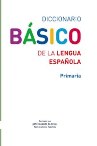 Diccionario Basico de la lengua Espanola Primaria+dostep online - Dein unverzichtbarer Begleiter für das Erlernen der spanischen Sprache