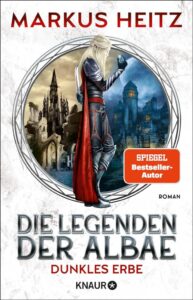 Die Legenden der Albae - Dunkles Erbe: Der packende Fantasy-Roman vom SPIEGEL-Bestseller-Autor