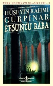 Efsuncu Baba Günümüz Türkcesiyle: Ein Meisterwerk der Türkischen Literatur