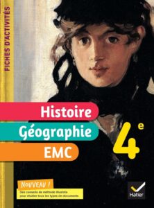 Fiches d'activités Histoire-Géographie-EMC 4e - Ed. 2022 - Der ideale Lernbegleiter für Schüler