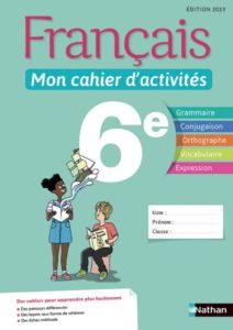 Français - Mon cahier d'activités 6e - Elève 2019: Das perfekte Übungsbuch für französischsprachige Schüler