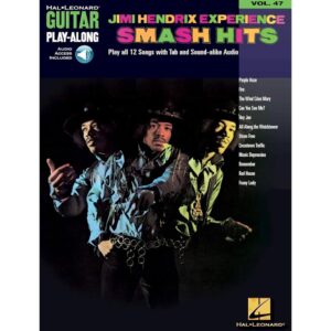 Guitar Play-Along Volume 47: Jimi Hendrix Experience Smash Hits - Dein Wegbegleiter zum Gitarrenmeister