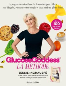 La Méthode Glucose Goddess: Das wissenschaftliche 4-Wochen-Programm für mehr Energie und weniger Heißhunger