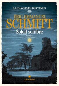 La Traversée des temps - tome 3 - Soleil sombre: Ein packender Roman für alle Zeitreise-Liebhaber