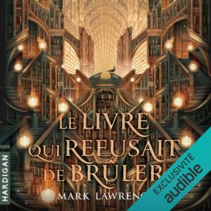 Le Livre qui refusait de brûler: Spannende Trilogie für Bücherliebhaber