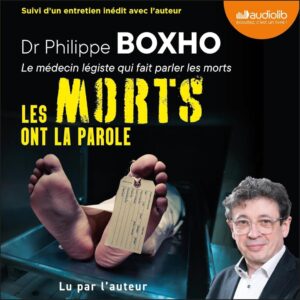 Les morts ont la parole: Ein fesselndes Hörbuch von Philippe Boxho