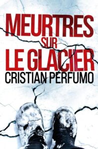 Meurtres sur le glacier (Laura Badía, criminologue) - Spannung pur in der französischen Ausgabe