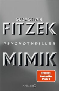 Mimik: Psychothriller - Der SPIEGEL Bestseller Platz 1, der dich in Atem hält