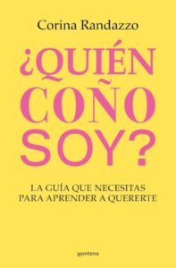 ¿Quién coño soy?: Die inspirierende Guide für Selbstliebe und Selbstfindung