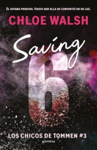 Saving 6 (Los chicos de Tommen 3) (Lo más visto, Band 3) - Spanisches Jugendbuch von MONTENA