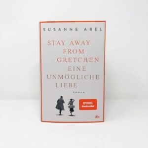 Stay away from Gretchen: Eine unmögliche Liebe – Roman (Die Gretchen-Reihe, Band 1)