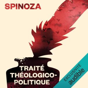 Traité théologico-politique: Das meisterhafte Hörbuch von Baruch Spinoza