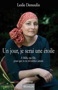 Un jour, je serai une étoile: A Milla, ma fille, pour que tu ne m'oublies jamais - Eine bewegende Erzählung (Französische Ausgabe)