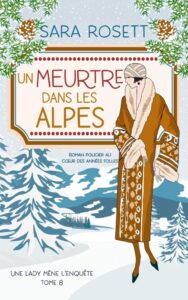 Un Meurtre Dans Les Alpes: Ein spannender historischer Krimi aus den 1920er Jahren