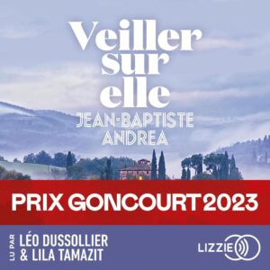 Veiller sur elle - Der Gewinner des Prix Goncourt 2023