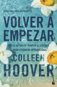 Volver a empezar (It Starts with Us) - Ein spanischer Bestseller zum Neuanfang