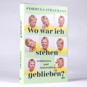 Wo war ich stehen geblieben?: Grübeleien und Geistesblitze - Ein fesselndes Leseerlebnis von Bjarne Mädel