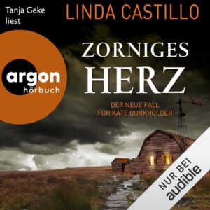 Zorniges Herz: Kate Burkholder 15 - Spannendes Hörbuch von Linda Castillo