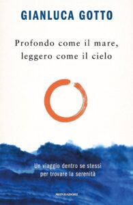 Profondo come il mare, leggero come il cielo - Ein tiefgründiger Reise in sich selbst