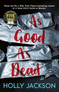 As Good As Dead: Das brandneue und finale Buch der Bestseller-Thriller-Trilogie 'A Good Girl’s Guide to Murder'