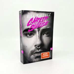 Career Suicide: Meine ersten dreißig Jahre - Die fesselnde Autobiographie von Tokio Hotel-Sänger Bill Kaulitz