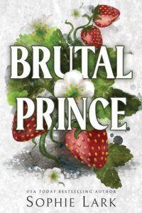 Brutal Prince: Eine dunkle Mafia-Romanze, die dich fesselt