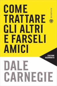 Come trattare gli altri e farseli amici: Der Schlüssel zum Erfolg in der nächsten Generation von Führungskräften