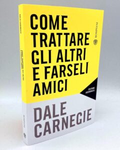 Come trattare gli altri e farseli amici: Der Schlüssel zum Erfolg in der nächsten Generation von Führungskräften