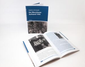 Der Warschauer Aufstand 1944 - Ein Schlüsselereignis der Moderne