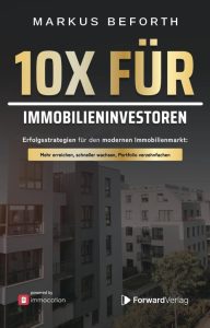 10X für Immobilieninvestoren: Vermögensaufbau und finanzielle Freiheit durch Immobilieninvestments