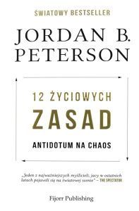 12 zyciowych zasad: Antidotum na chaos - Dein Wegweiser durchs Leben