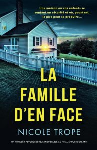 La Famille d'en face: Ein atemberaubender psychologischer Thriller mit einem unglaublichen Finale