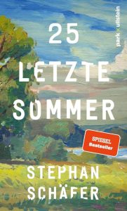 25 letzte Sommer: Eine warme, tiefe Erzählung über die Sehnsucht nach einem Leben in Gleichgewicht