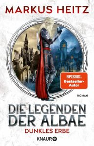 Die Legenden der Albae - Dunkles Erbe: Der packende Fantasy-Roman von SPIEGEL-Bestseller-Autor