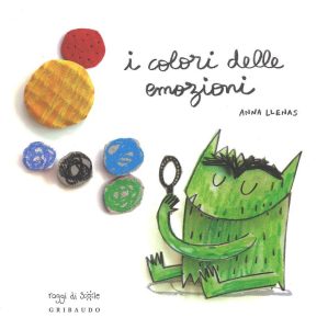 I colori delle emozioni (Raggi di sole) - Ein farbenfrohes Kinderbuch in Italienisch