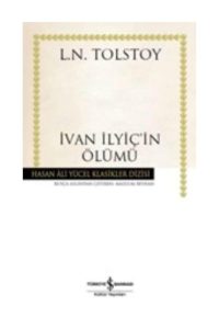 Ivan Ilyicin Ölümü: Hasan Ali Yücel Klasikleri - Ein tiefgründiges Meisterwerk der türkischen Literatur