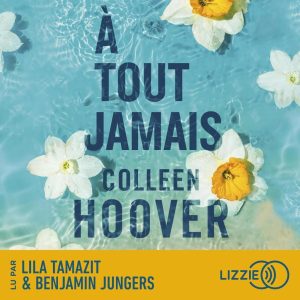 A tout jamais - Das fesselnde Hörbuch von Colleen Hoover