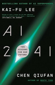 AI 2041: Zehn Visionen für unsere Zukunft - Ein inspirierendes Buch für Technik-Enthusiasten