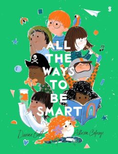 All the Ways to be Smart: Der internationaler Bestseller, der die Talente jedes Kindes feiert