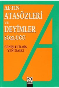 Altın Atasözleri ve Deyimler Sözlüğü - Dein Schlüssel zur türkischen Kultur