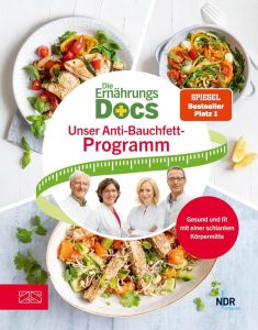 Die Ernährungs-Docs – Unser Anti-Bauchfett-Programm: Gesund und fit mit einer schlanken Körpermitte