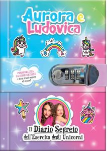 Aurora e Ludovica - Der geheime Tagebuch des Einhorn-Armee: Farbige Ausgabe mit exklusiven QR-Code Videos