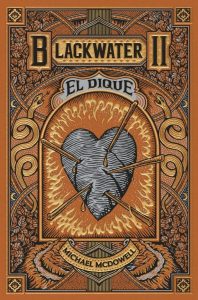 BLACKWATER II. El dique - Spannender zweiter Band der BLACKWATER Saga