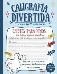 CALIGRAFÍA DIVERTIDA CON PAUTA MONTESSORI: Ein innovatives Buch zur Verbesserung der Schreibfähigkeiten und des Leseverständnisses