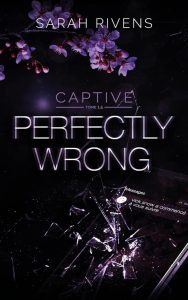 Captive - Perfectly Wrong.T.1.5: Dein neues Lieblingsbuch aus dem Hause Hachette