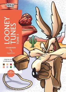 Coloriages mystères - Looney Tunes T3: Das ultimative Malbuch für alle Fans