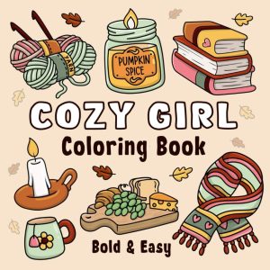 Cozy Girl Coloring Book: Einfache Hygge-inspirierte Designs für Erwachsene und Jugendliche